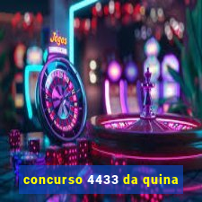 concurso 4433 da quina